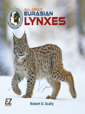 cover image of All About Eurasian Lynxes